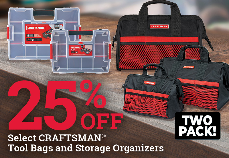 25% Off Select CRAFTSMAN® Tool Bags & Storage Organizers